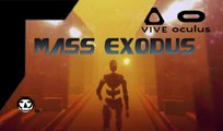 MASS EXODUS I VR Game Trailer I HTC VIVE   OCULUS RIFT 2017