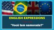 VOCÊ TEM NAMORADA em Inglês | Português HD 