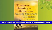 Read Online  Treatment Planning for Children with Autism Spectrum Disorders: An Individualized,