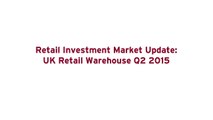 Retail Investment Market Update - UK Ret23423w