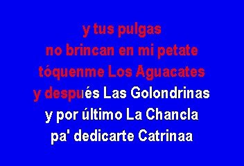 Chuy Lizarraga - Tus pulgas (Karaoke)