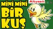 Mini Mini Bir Kuş Donmuştu Pencereme Konmuştu şarkısı | Çocuk Şarkıları 2017 | ALTYAZILI