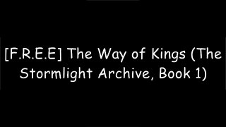 [Best!] The Way of Kings (The Stormlight Archive, Book 1) D.O.C
