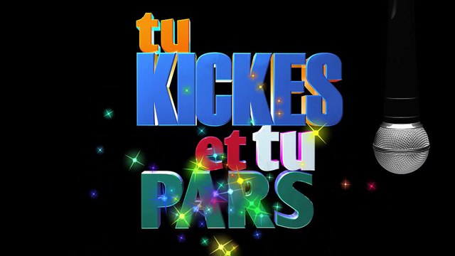 Tu kickes et tu pars TNT - Lékiné