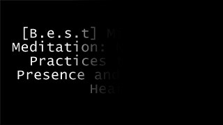 [!BEST] Mindfulness Meditation: Nine Guided Practices to Awaken Presence and Open Your Heart [W.O.R.D]