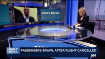 DAILY DOSE | Passengers brawl after flight cancelled | Wednesday, May 10th 2017