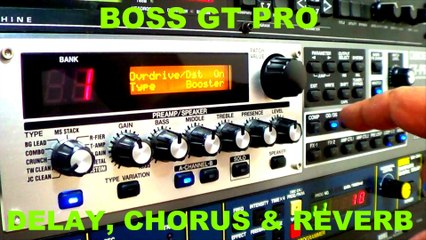 DEMO DELAY, CHORUS & REVERB BOSS GT PRO