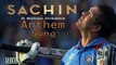 Sachin Anthem | Sachin A Billion Dreams | A.R. Rahman