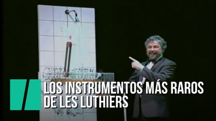 Los instrumentos más raros de 'Les Luthiers'