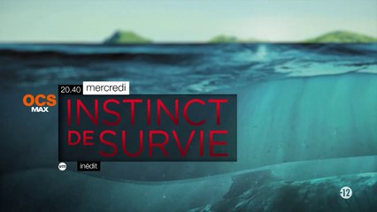 Instinct de survie - mercredi 28 juin sur OCS