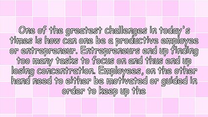 How to Be a Productive Employee or Entrepreneur