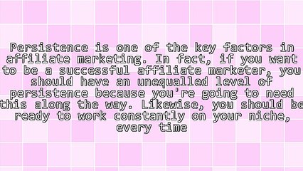 Persistence: Key to Successful Affiliate Marketing