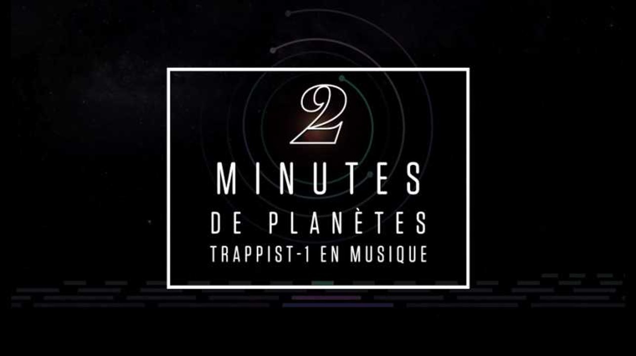 2 minutes de musique au rythme des orbites folles des planètes trappist-1