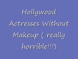 Hollywood Actresses Caught Without Makeupdsa