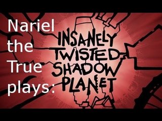 Nariel Plays Insanely Twisted Shadow Planet