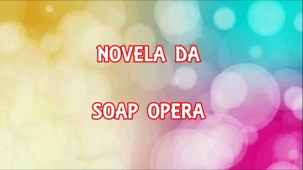 Novela da Soap Opera - A Favorita