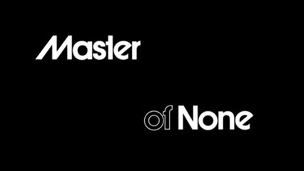 Full Episode Master of None [[S02 E01]]