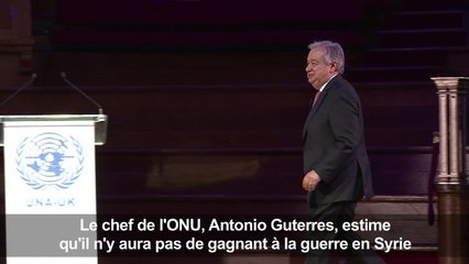 Il n'y aura pas de gagnant à la guerre en Syrie dit Guterres