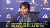 Scudetti Juve, la precisazione di Conte e del Chelsea: 