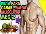 Mes 2 Dieta Para Ganar 10 kilos de Masa Muscular en el Cuerpo en 12 Semanas