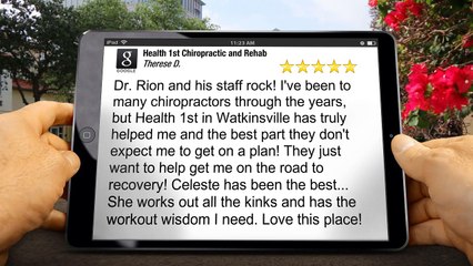 Health 1st Chiropractic and Rehab WatkinsvilleWonderfulFive Star Review by Therese D.