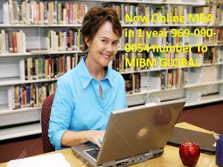 Now Online MBA in 1 year 969-090-0054 number To MIBM GLOBAL