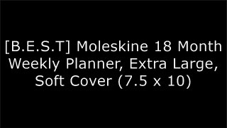 [Book] Moleskine 18 Month Weekly Planner, Extra Large, Soft Cover (7.5 x 10) T.X.T
