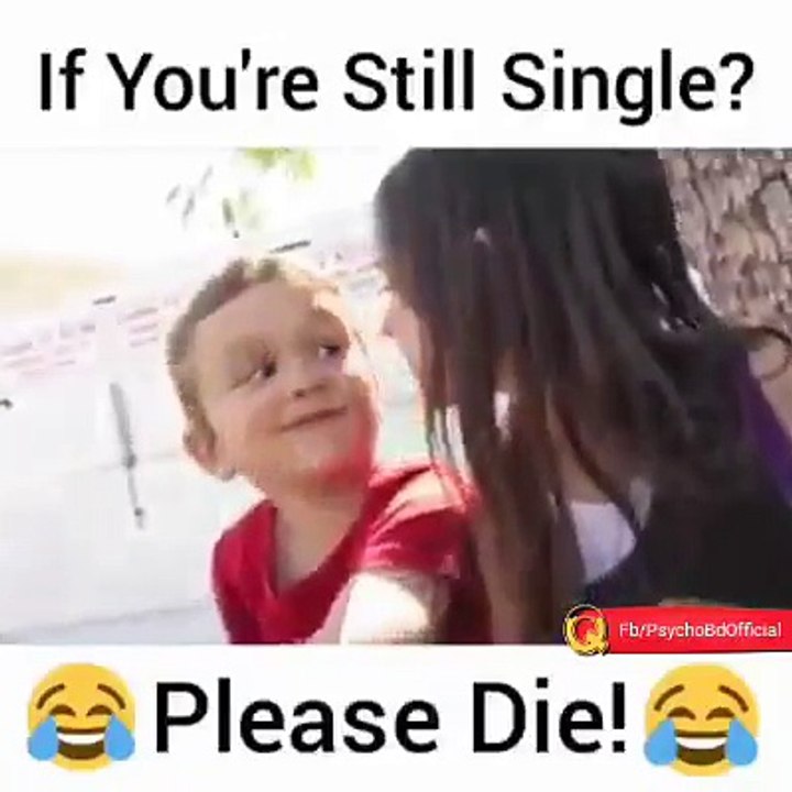 If You Are Still Single Then You Need To Die