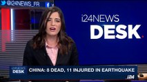 i24NEWS DESK | China: 8 dead, 11 injured in earthquake | Thursday, May 11th 2017