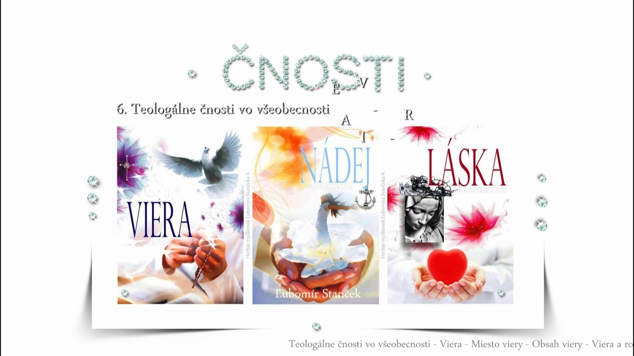 Čnosti 6. ✿ Teologálne čnosti vo všeobecnosti - VIERA ❀✨✞