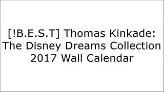 [D.O.W.N.L.O.A.D] Thomas Kinkade: The Disney Dreams Collection 2017 Wall Calendar WORD