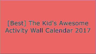 [B.o.o.k] The Kid's Awesome Activity Wall Calendar 2017 [P.P.T]