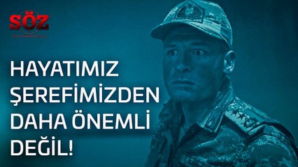 Söz | 3.Bölüm - Hayatımız Şerefimizden Daha Önemli Değil!