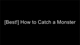 [Book] How to Catch a Monster [P.D.F]