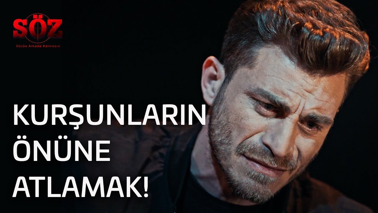 Söz | 4.Bölüm - Kurşunların Önüne Atlamak!