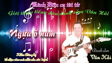 Ngựa ô nam- Văn Hải (Kênh Đờn ca tài tử)