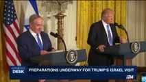 i24NEWS DESK | Preparations underway for Trump's Israel visit | Thursday, May 11th 2017
