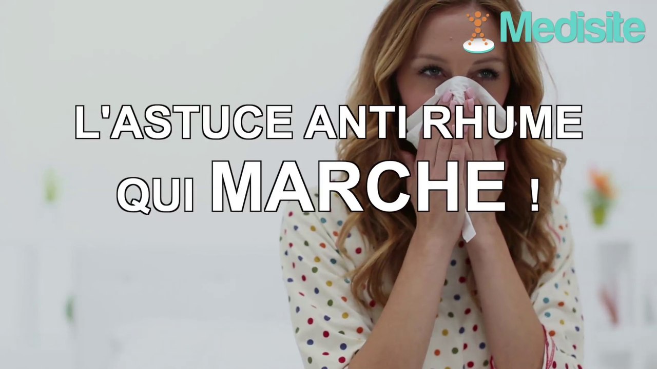 L'astuce anti rhume qui marche