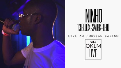 NINHO (avec 13 Block, Sadek et Leto) - OKLM Live au Nouveau Casino