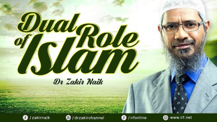 DUAL ROLE OF ISLAM - DR ZAKIR NAIK [Full HD,1920x1080]