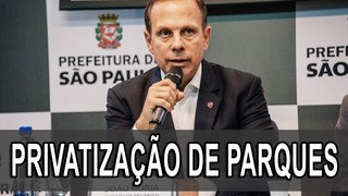 João Doria anuncia inicio de processo para concessão de parques municipais - Privatização