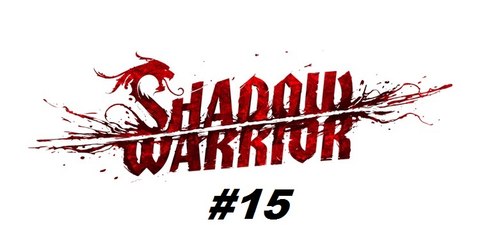 Shadow Warrior ( 2013 ) - Capítulo 13 - Parte 1  e os 5 Objetos Secretos - PC - [ PT-BR ]