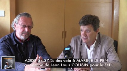 AGDE - 54,37 % des suffrages à Marine LE PEN - Interview de Jean Louis COUSIN