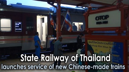 State Railway of Thailand launches service of new Chinese-made trains