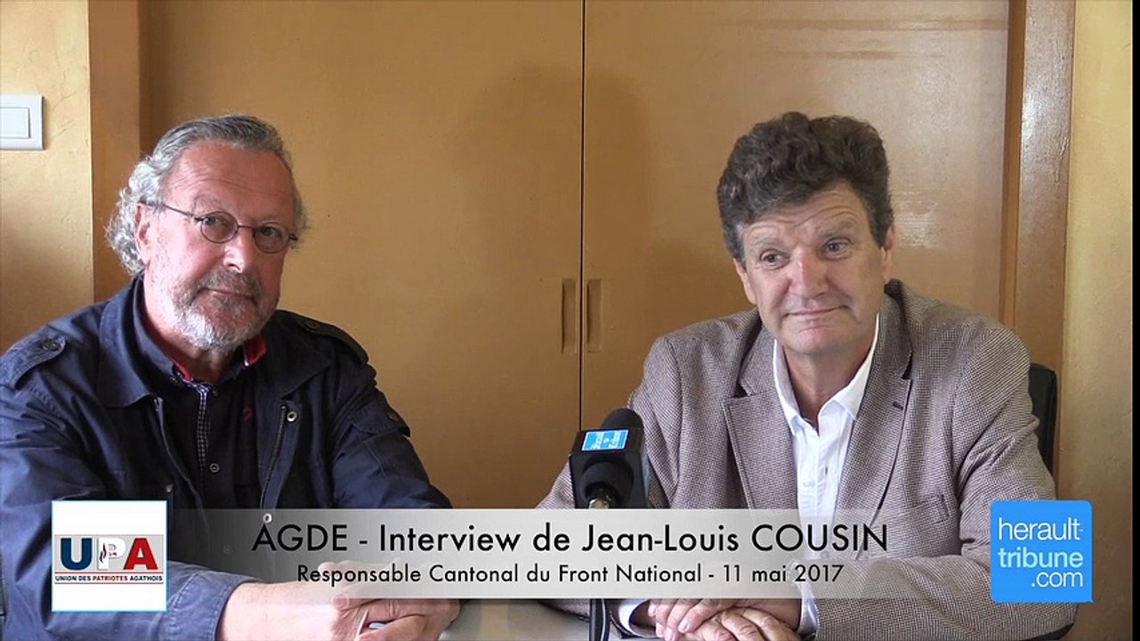 AGDE - INTERVIEW DE JEAN-LOUIS COUSIN 11 MAI 2017