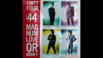 44MAGNUM ''Love & Money''