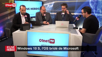 01LIVE HEBDO #142: Windows 10 S : un OS bridé, et les autres annonces Microsoft