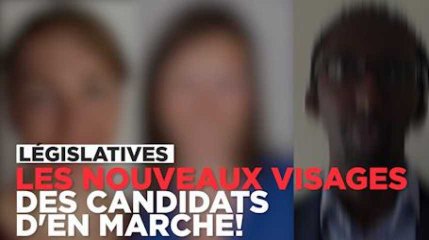 Les nouveaux visages des candidats En Marche!