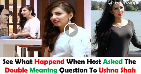 See What Happend When Host Asked The Double Meaning Question To Ushna Shah