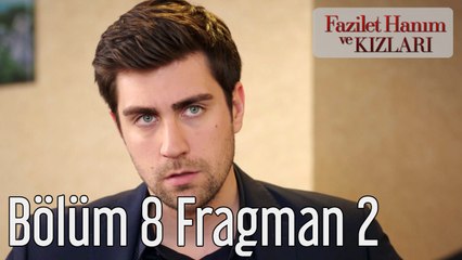 Fazilet Hanım ve Kızları 8. Bölüm 2. Fragman
